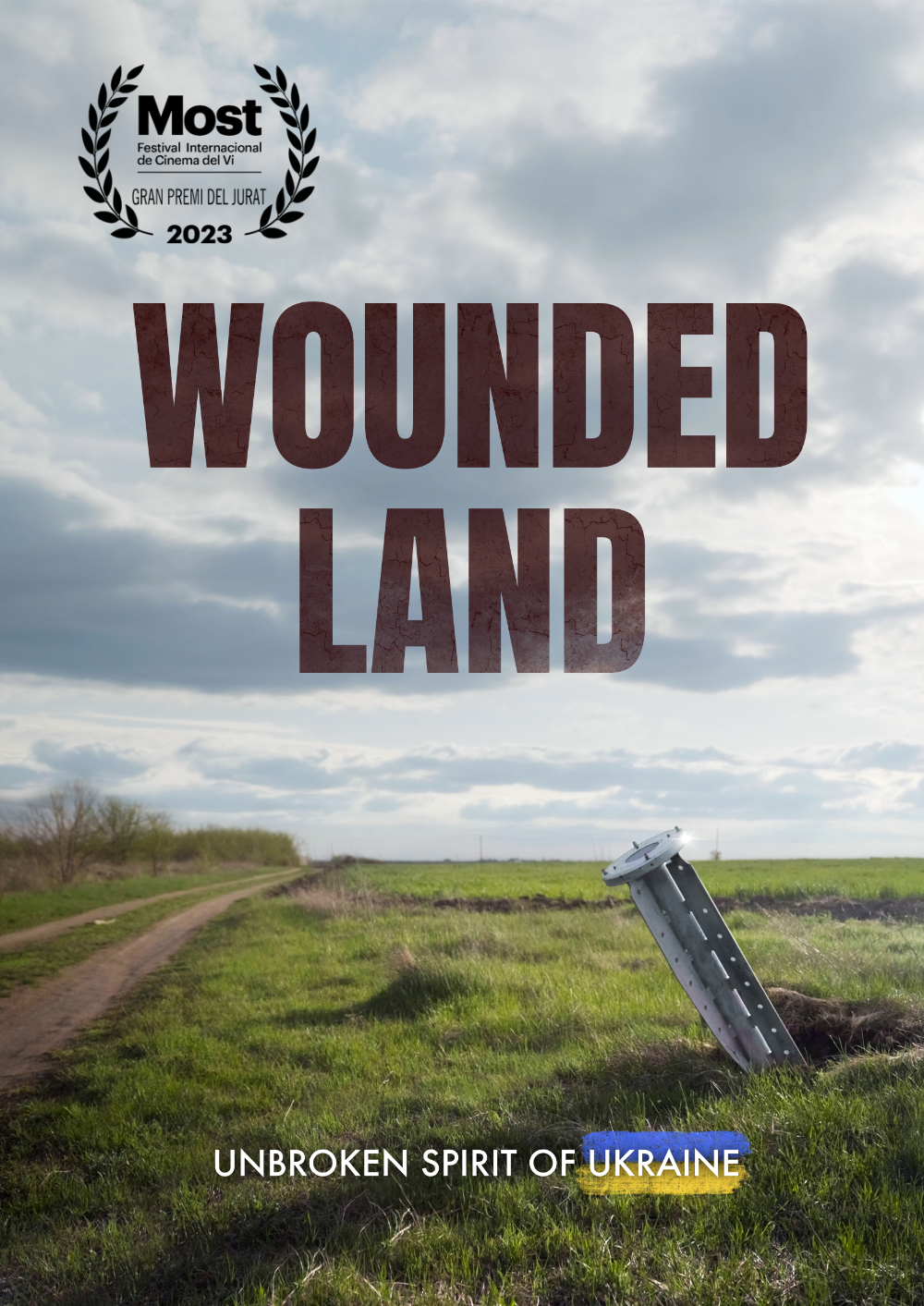 Wounded Land – Festival Selection Poster Wounded Land documentary poster showing a rural landscape and the Most film festival 2023 selection laurel.